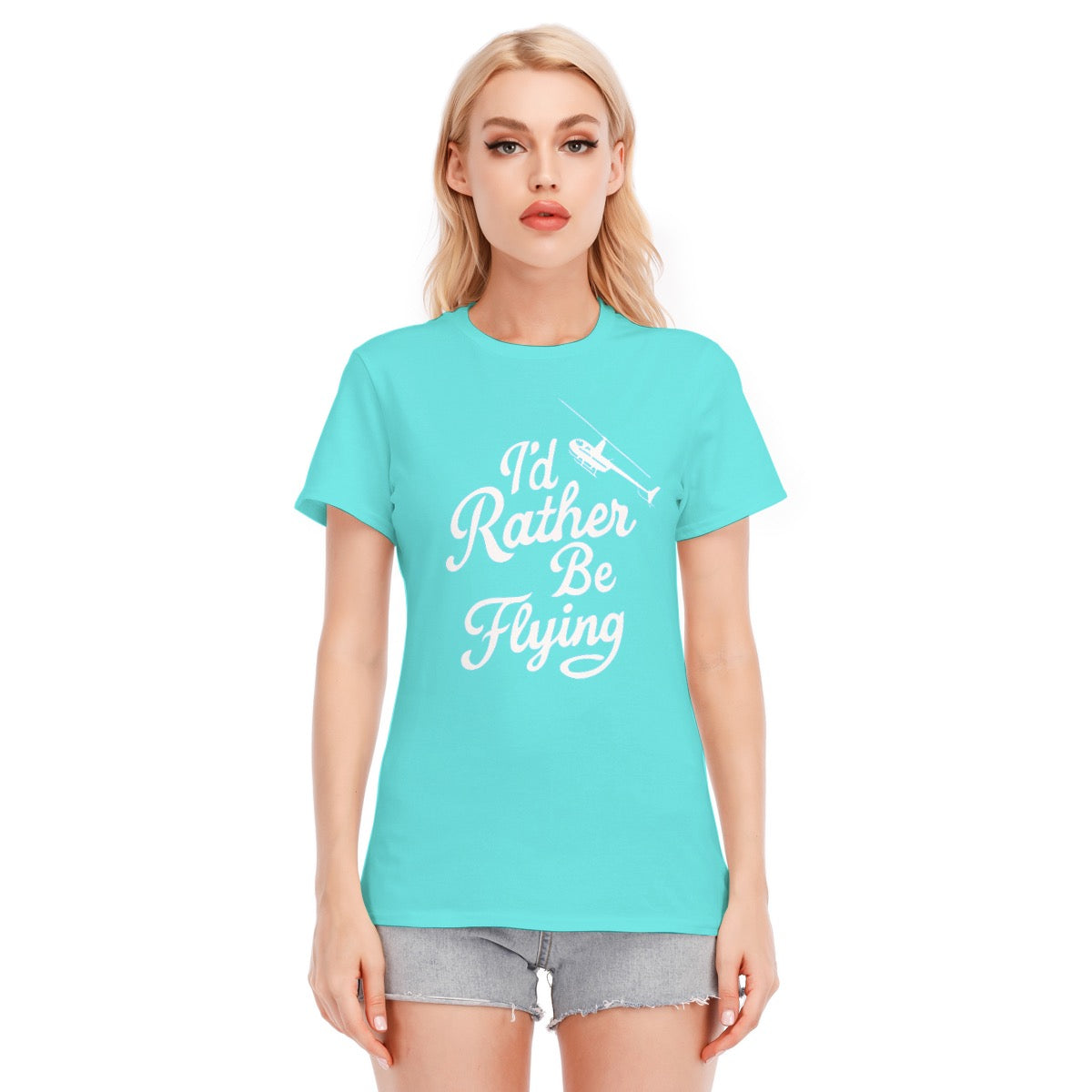 Women’s I’d Rather Be Flying Graphic Tee – Cotton Helicopter Style