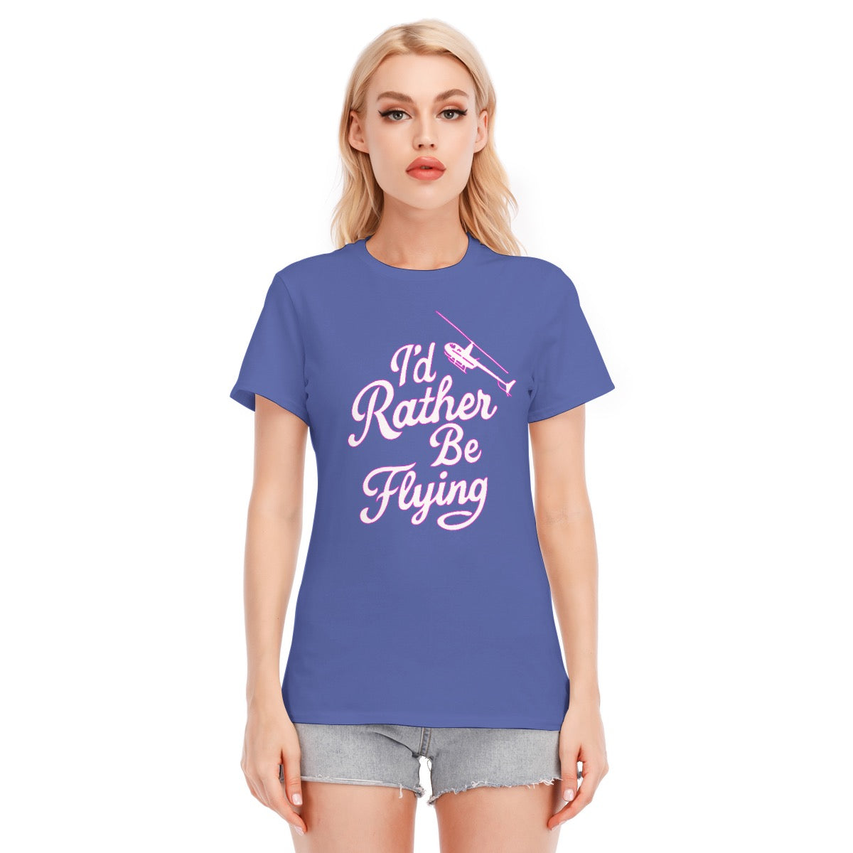 Women’s I’d Rather Be Flying Graphic Tee – Cotton Helicopter Style